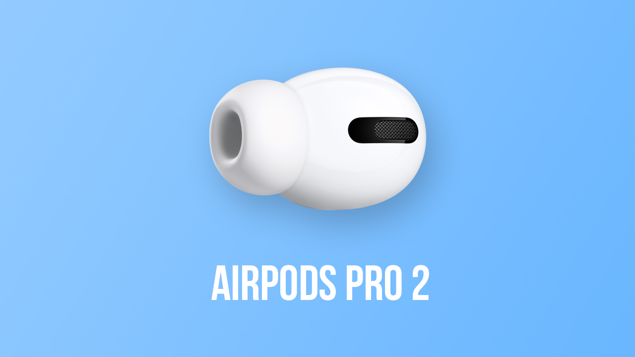 AirPods Pro 2の発売はいつ？新機能・デザイン・価格など噂まとめ